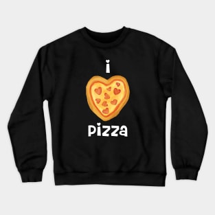 I Love Pizza Crewneck Sweatshirt